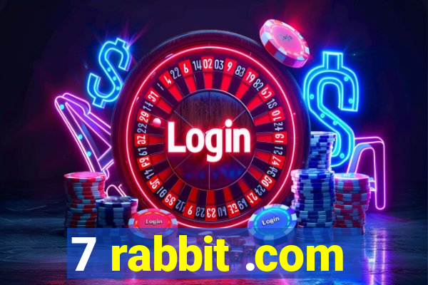 7 rabbit .com
